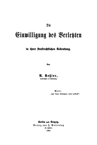 Die Einwilligung des Verletzten in ihrer strafrechtlichen Bedeutung