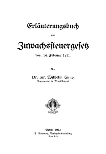 Erläuterungsbuch zum Zuwachssteuergesetz vom 14. Februar 1911