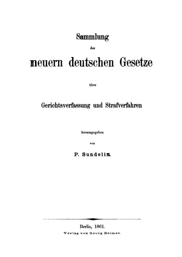 Sammlung der neuern deutschen Gesetze über Gerichtsverfassung und Strafverfahren