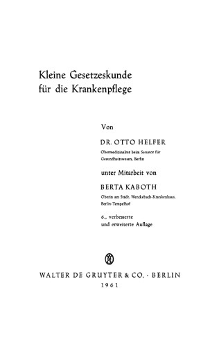 Kleine Gesetzeskunde für die Krankenpflege