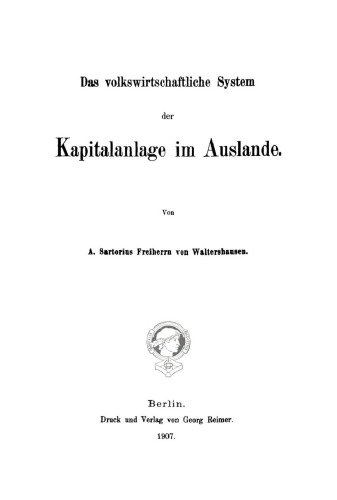 Das volkswirtschaftliche System der Kapitalanlage im Auslande