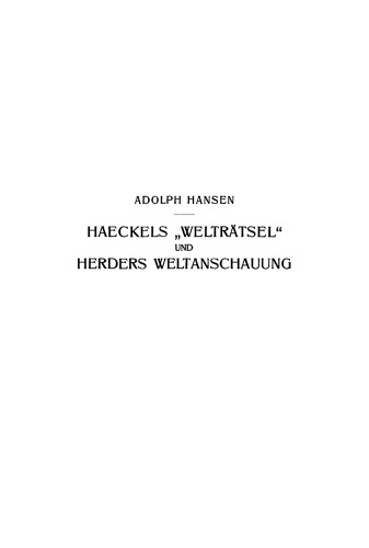 Haeckels “Welträtsel” und Herders Weltanschauung