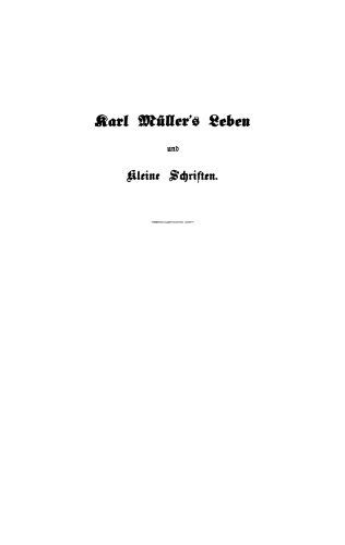 Karl Müller’s Leben und kleine Schriften