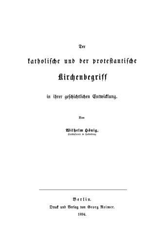Der katholische und der protestantische Kirchenbegriff in ihrer geschichtlichen Entwicklung