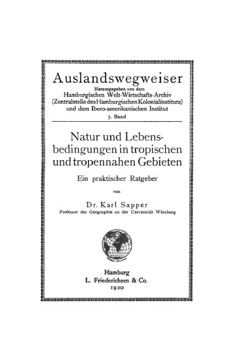 Natur und Lebensbedingungen in tropischen und tropennahen Gebieten: Ein praktischer Ratgeber