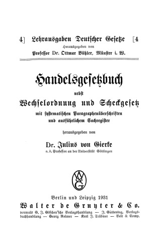 Handelsgesetzbuch nebst Wechselordnung und Scheckgesetz mit systematischen Paragraphenüberschriften und ausführlichem Sachregister