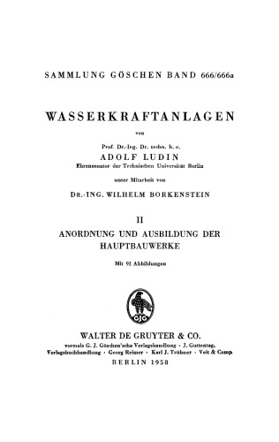 Anordnung und Ausbildung der Hauptbauwerke