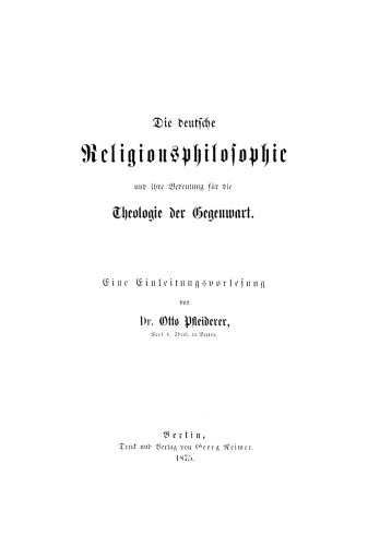 Die deutsche Religionsphilosophie und ihre Bedeutung für die Theologie der Gegenwart: Eine Einleitungsvorlesung