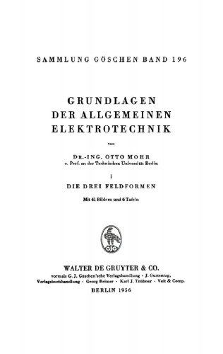 Grundlagen der allgemeinen Elektrotechnik: Band 1 Die drei Feldformen