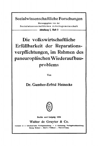 Die volkswirtschaftliche Erfüllbarkeit der Reparationsverpflichtungen, im Rahmen des paneuropäischen Wiederaufbauproblems