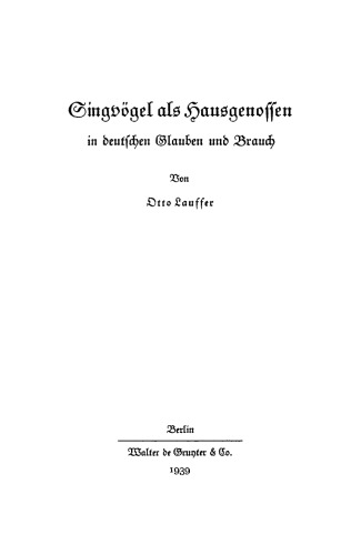 Singvögel als Hausgenossen im deutschen Glauben und Brauch