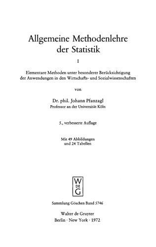 Allgemeine Methodenlehre der Statistik: Band 1 Elementare Methoden unter besonderer Berücksichtigung der Anwendungen in den Wirtschafts- und Sozialwissenschaften
