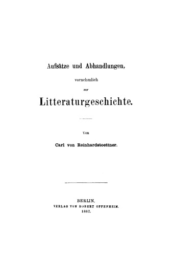 Aufsätze und Abhandlungen, vornehmlich zur Litteraturgeschichte