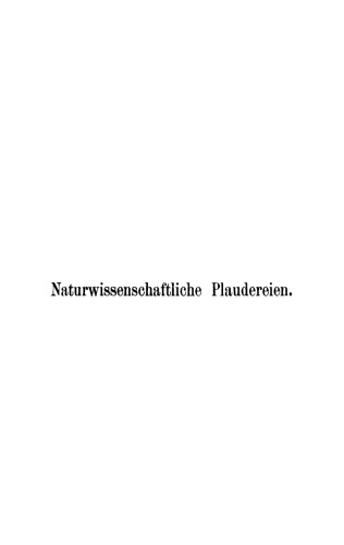 Naturwissenschaftliche Plaudereien