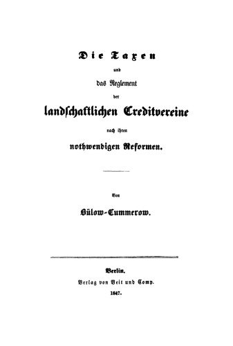 Die Taxen und das Reglement der landschaftlichen Creditvereine nach ihren nothwendigen Reformen