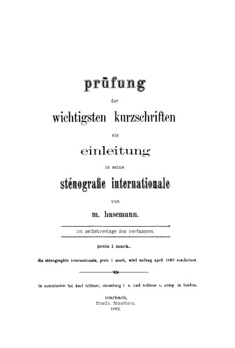 Prüfung der wichtigsten Kurzschriften als Einleitung in seine Stenographie internationale