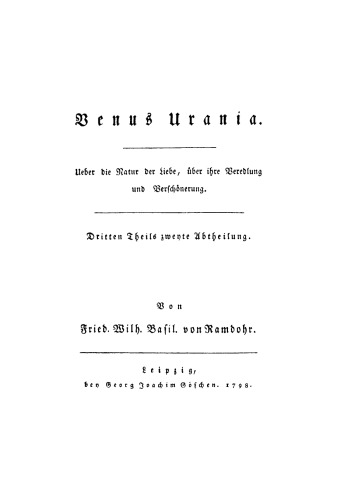 Venus Urania: Teil 3, Abt. 2 [Neuere Geschichte der Geschlechtsverbindung und Liebe]