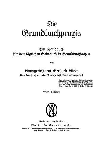 Die Grundbuchpraxis: Ein Handbuch für den täglichen Gebrauch in Grundbuchsachen