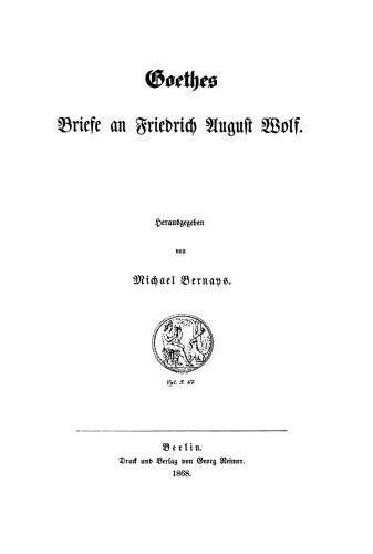 Goethes Briefe an Friedrich August Wolf