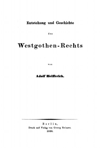 Entstehung und Geschichte des Westgothen-Rechts