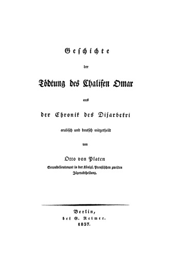 Geschichte der Toedtung des Chalifen Omar aus der Chronik des Dijarbekri