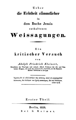 Über die Echtheit sämtlicher in dem Buche Jesaia enthaltenen Weissagungen. Ein kritischer Versuch, erster Theil