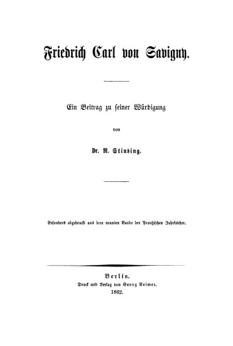 Friedrich Carl von Savigny: Ein Beitrag zu seiner Würdigung
