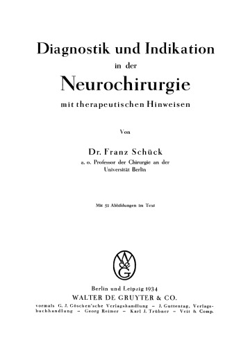 Diagnostik und Indikation in der Neurochirurgie mit therapeutischen Hinweisen