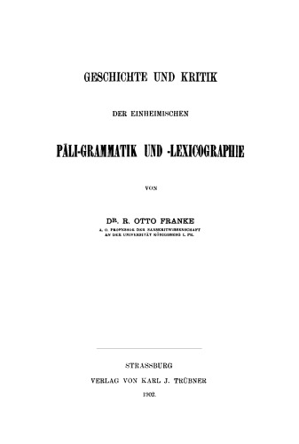 Geschichte und Kritik der einheimischen Pāli-Grammatik und -Lexicographie
