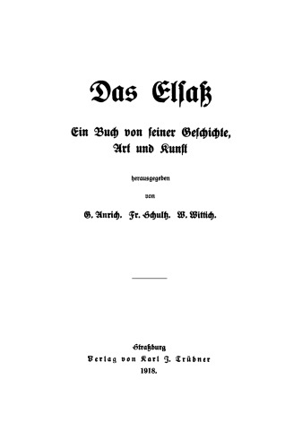 Das Elsass: Ein Buch von seiner Geschichte, Art und Kunst