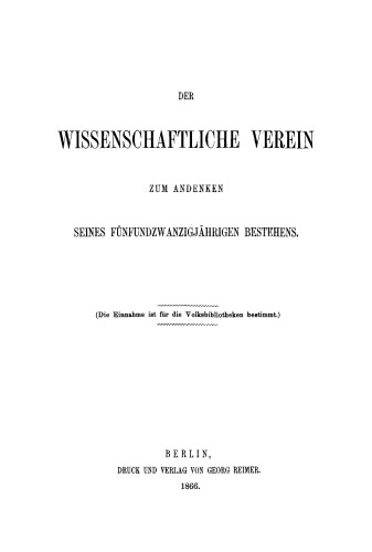Der wissenschaftliche Verein zum Andenken seines fünfundzwanzigjährigen Bestehens
