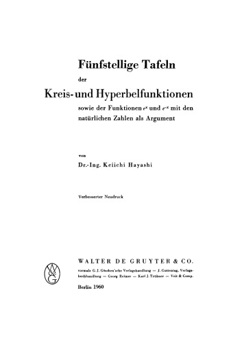 Fünfstellige Taffeln der Kreis- und Hyperbelfunktionen: Sowie der Funktionen e (hoch x) und e (hoch-x) mit den natürlichen Zahlen als Argument