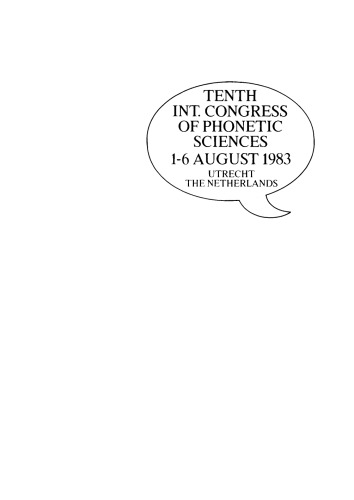 Abstracts of the Tenth International Congress of Phonetic Sciences: Utrecht, 1–6 August, 1983