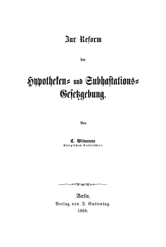 Zur Reform der Hypotheken- und Subhastations-Gesetzgebung