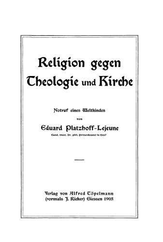 Religion gegen Theologie und Kirche: Notruf eines Weltkindes