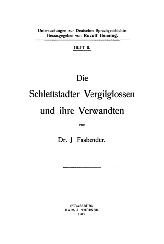 Die Schlettstadter Vergilglossen und ihre Verwandten