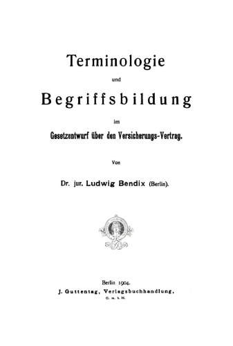 Terminologie und Begriffsbildung im Gesetzentwurf über den Versicherungs-Vertrag