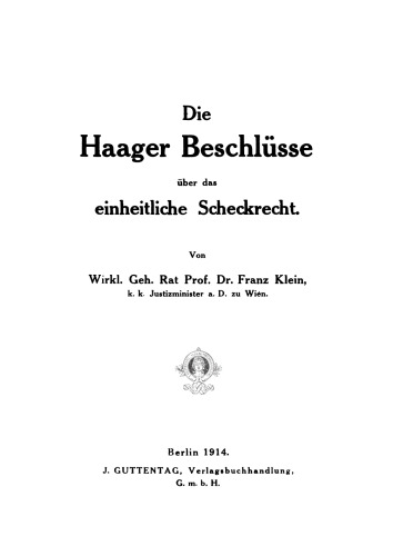 Die Haager Beschlüsse über das einheitliche Scheckrecht