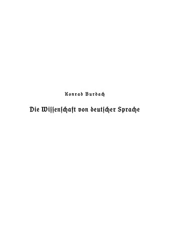 Die Wissenschaft von deutscher Sprache: Ihr Werden, ihr Weg, ihre Führer