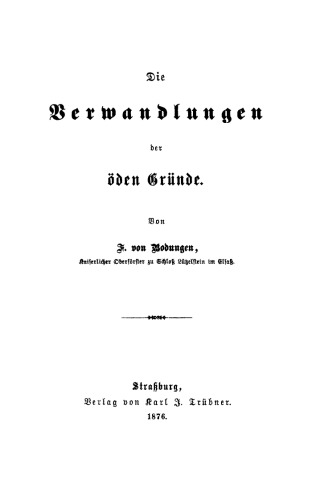 Die Verwandlungen der öden Gründe