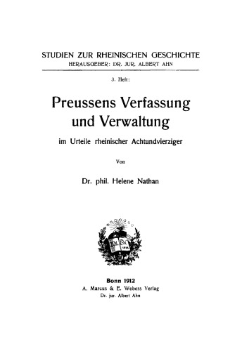 Preussens Verfassung und Verwaltung: Im Urteile rheinischer Achtundvierziger