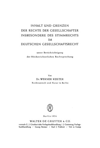 Inhalt und Grenzen der Rechte der Gesellschafter insbesondere des Stimmrechts im deutschen Gesellschaftsrecht: Unter Berücksichtigung der höchstrichterlichen Rechtsprechung
