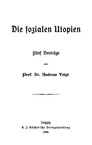 Die sozialen Utopien: Fünf Vorträge