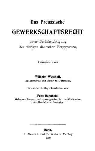 Das Preussische Gewerkschaftsrecht: Unter Berücksichtigung der übrigen deutschen Berggesetze