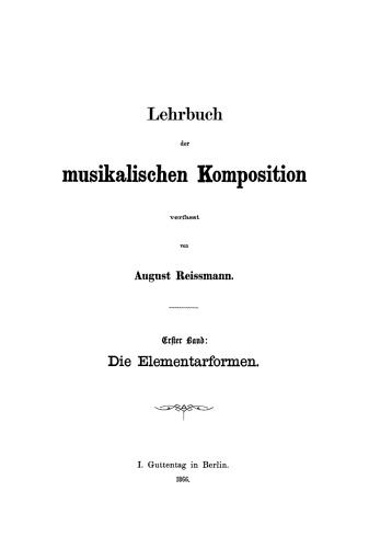 Lehrbuch der musikalischen Komposition: Band 1 Die Elementarformen