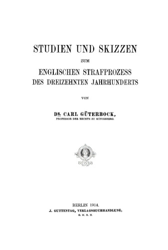 Studien und Skizzen zum englischen Strafprozeß des dreizehnten Jahrhunderts