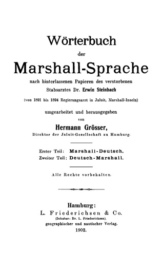 Woerterbuch der Marshall-Sprache: Teil 1: Marshall-Deutsch. Teil 2: Deutsch-Marshall