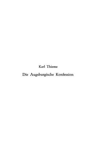 Die Augsburgische Konfession und Luthers Katechismen: Auf theologische Gegenwartswerte untersucht