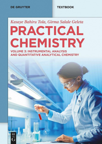 Practical Chemistry. Volume 3: Instrumental Analysis and Quantitative Analytical Chemistry