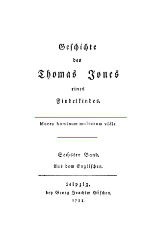 Geschichte des Thomas Jones eines Findelkindes: Band 6